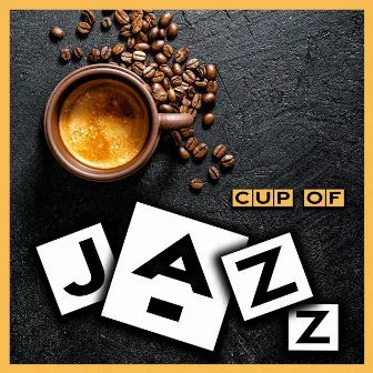 Cup of Jazz: Morning Music, Cafe Bar by Bar Music Masters