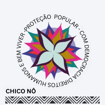 Proteção Popular - Com Democracia Direitos Humanos e Bem Viver by Chico Nô