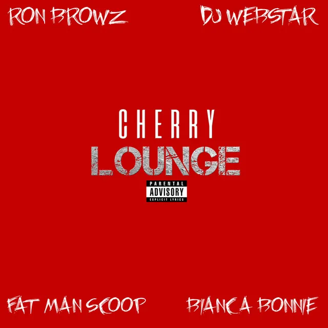 Cherry Lounge (feat. Ron Browz, Fatman Scoop & Bianca Bonnie)