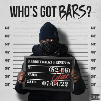 Who's Got Bars? (S2 E6) by Jax