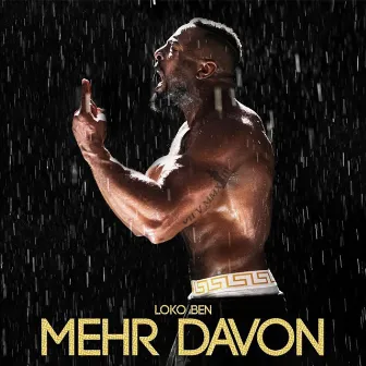 Mehr davon by LOKO BEN