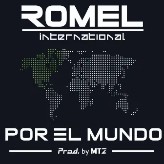 Por el Mundo by Romel Internacional