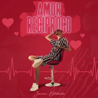 Amor Recíproco by Jovem Oldih