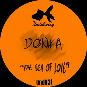 The Sea Of Love by Donka