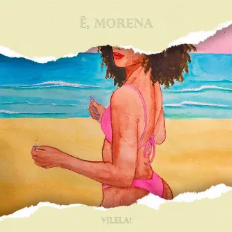 Ê, Morena by VILELA!