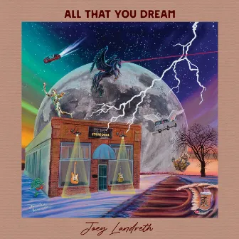 All That You Dream by Joey Landreth