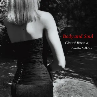 Body And Soul by Renato Sellani