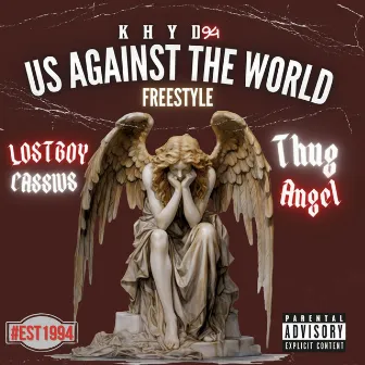 Us Against The World (Freestyle) by KHYD94