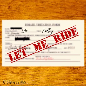 Let Me Ride by Victoria La Mala