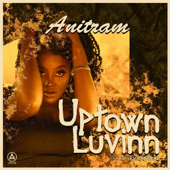 Uptown Luvinn by Anitram