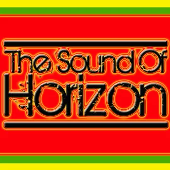 The Sound Of Horizon by HORIZON