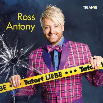 Tatort Liebe by Ross Antony