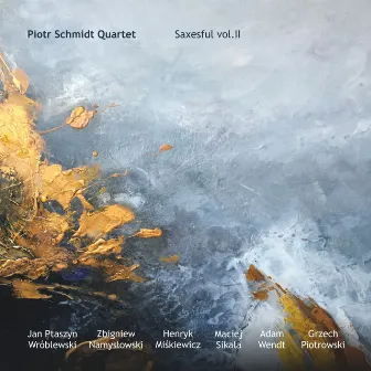 Saxesful, Vol. II by Piotr Schmidt Quartet