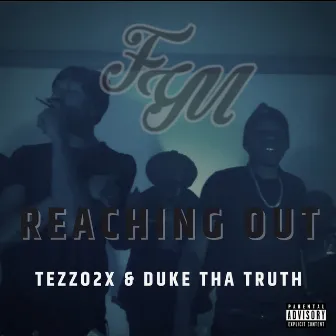 Reaching OUT by Duke Tha Truth