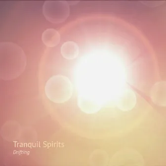 Drifting by Tranquil Spirits