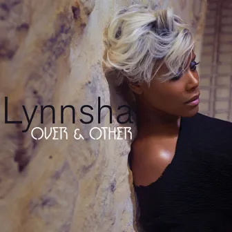 Over & Other by Lynnsha