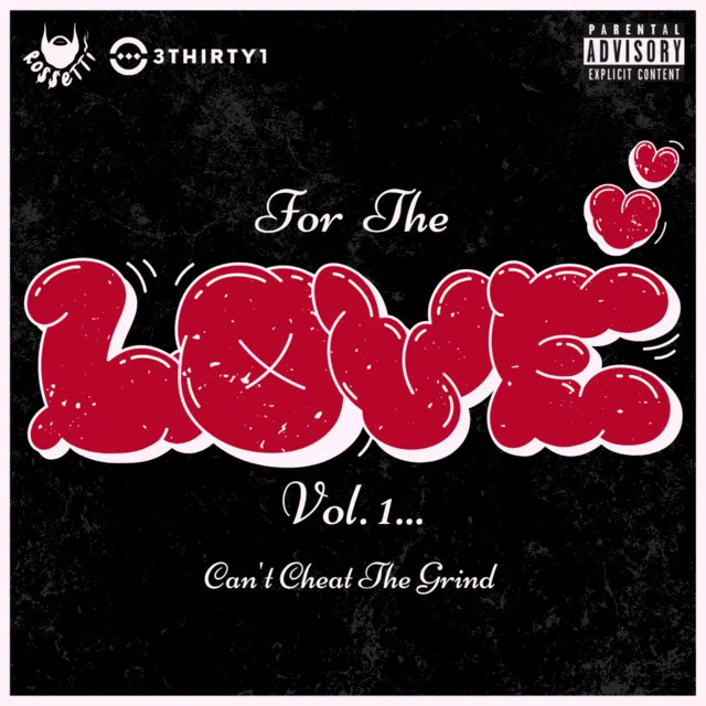 For The Love Vol. 1: Can't Cheat the Grind