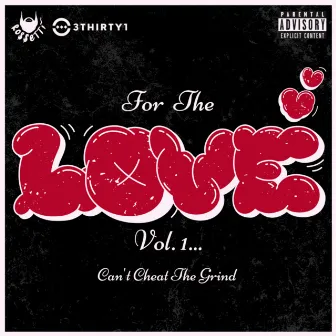 For The Love Vol. 1: Can't Cheat the Grind by Ro$$eTTi