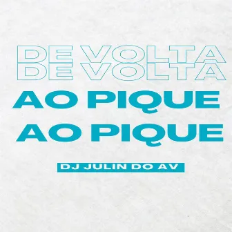 De Volta Ao Pique by DJ JULIN DO AV