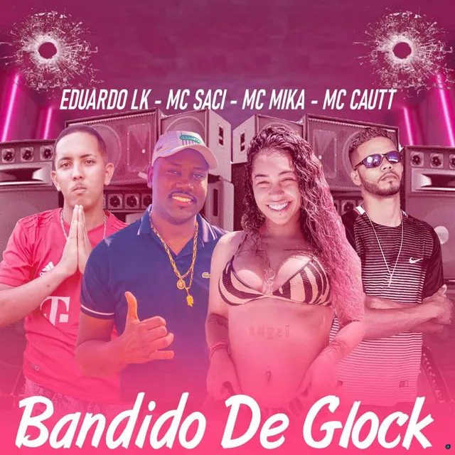 Bandido de Glock (feat. MC Saci & Mc Mika)