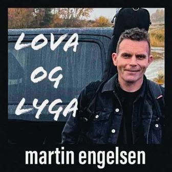 Lova og Lyga by Martin Engelsen