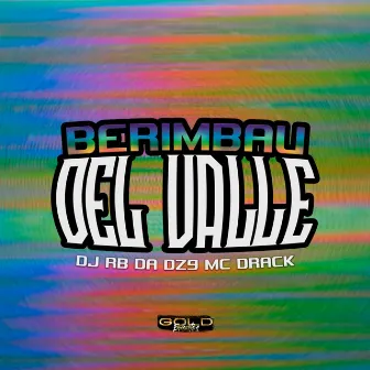 BERIMBAU DEL VALLE by MC Drack