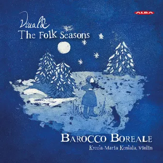 Vivaldi: The Folk Seasons by Barocco Boreale