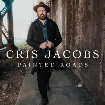 Painted Roads by Cris Jacobs