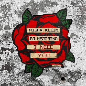 I NEED YOU by Misha Klein