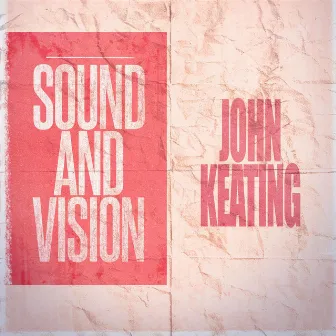 Sound and Vision by John Keating