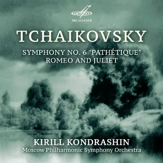 Pyotr Ilyich Tchaikovsky: Symphony No. 6, Op. 74 & Overture-Fantasy 