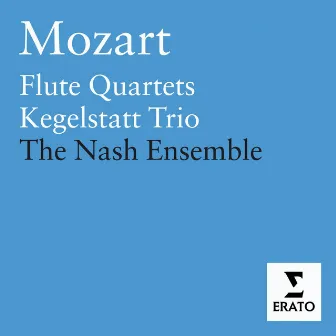 Mozart - Flute Quartets/Chamber Music by Nash Ensemble