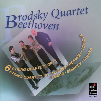 Beethoven: String Quartets Op. 18 by Brodsky Quartet