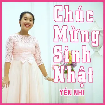 Chúc Mừng Sinh Nhật by Yen Nhi