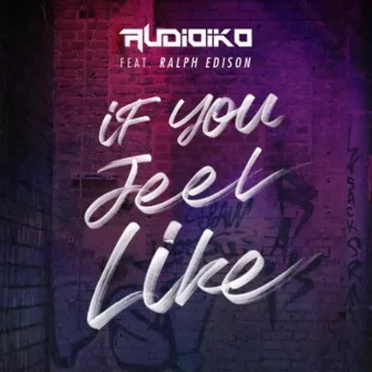 If You Feel Like by Audioiko