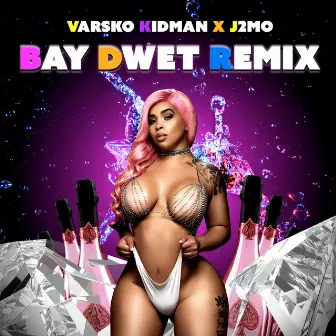 Bay dwet (Remix) by Varsko Kidman