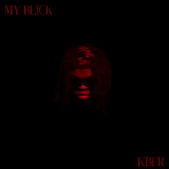 My Blick by KBFR