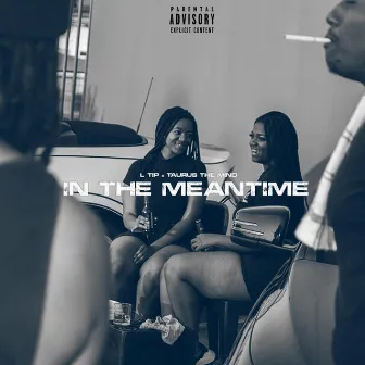 In The Meantime by L Tip