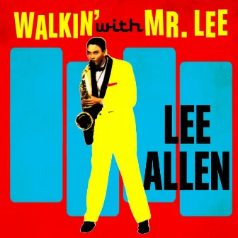 Walkin' With Mr. Lee by Lee Allen