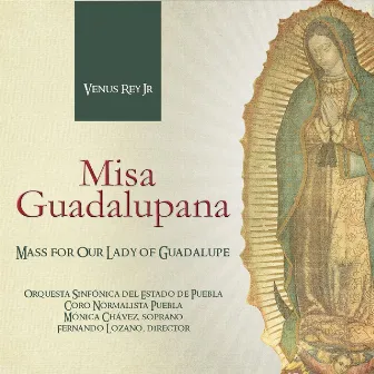 Misa Guadalupana by Venus Rey Jr.