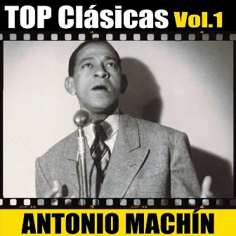 Top Clásicas, Vol. 1 by Antonio Machín