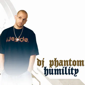 Humility by DJ Phantom