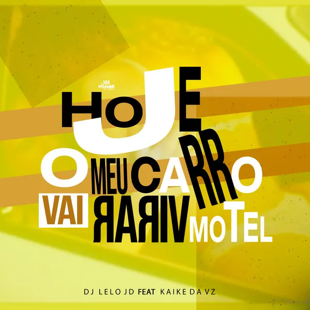 Hoje o Meu Carro Vai Virar Motel