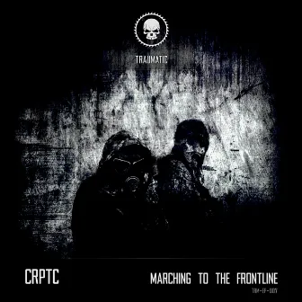 Marching to the Frontline by Crptc