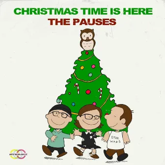 Christmas Time Is Here by The Pauses