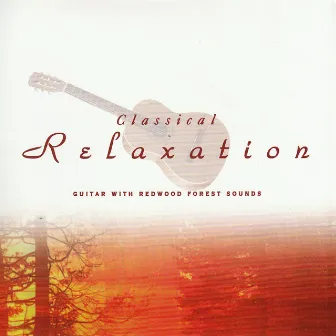 Classical Relaxation: Guitar by Richard Patterson