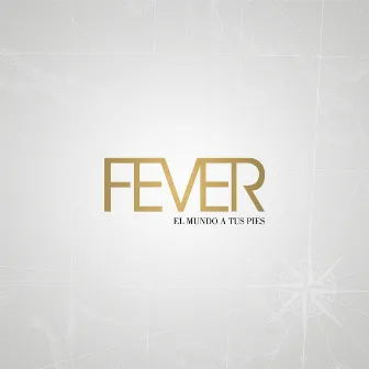 El Mundo A Tus Pies by Fever