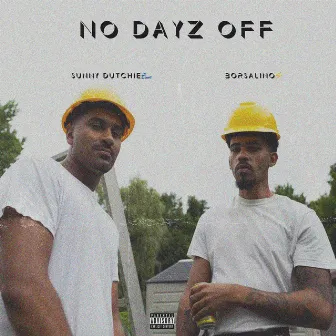 No Dayz Off by Sunny Dutchie