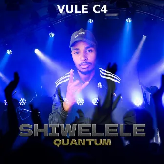 Shiwelele Quantum by Vule C4