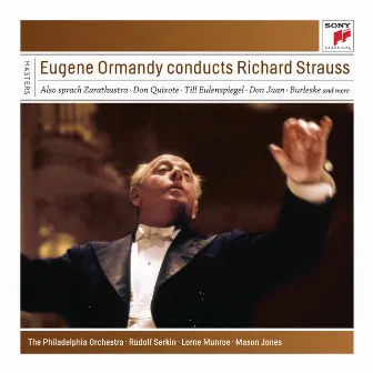 Eugene Ormandy Conducts Richard Strauss by Lorne Munroe